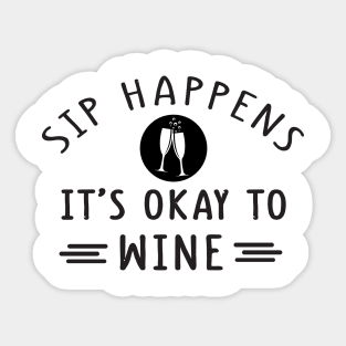 It's okay to wine funny Sticker